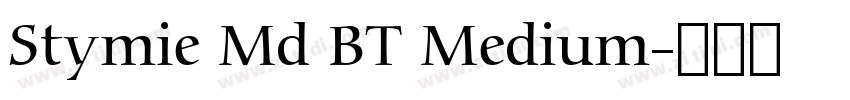 Stymie Md BT Medium字体转换 Stymie Md BT Medium字体转换